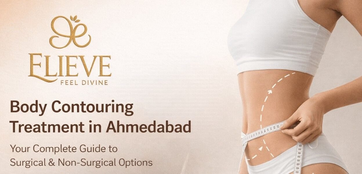 Body Contouring Treatment in Ahmedabad - What You Need to Know?